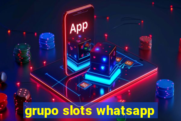 grupo slots whatsapp